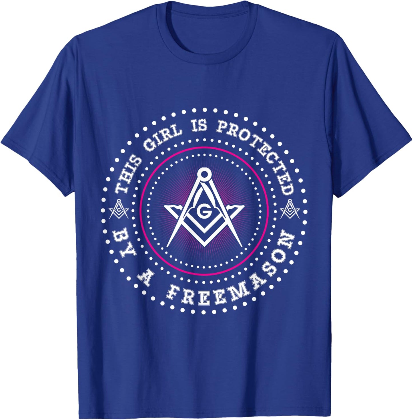 This Girl Is Protected By A Mason Compass Square Masonic T-Shirt - T-Shirt | Royal