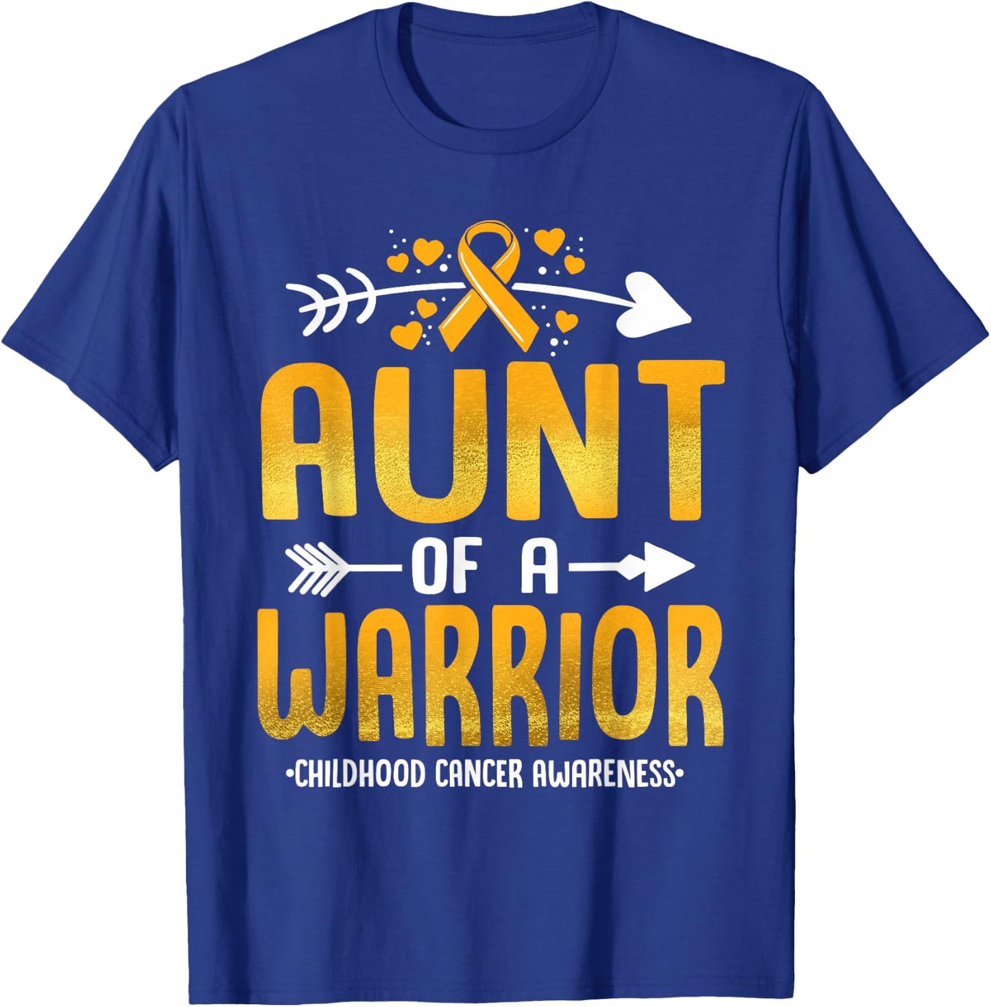 Aunt Of A Warrior Childhood Cancer Awareness Gold Ribbon T-Shirt - T-Shirt | Royal