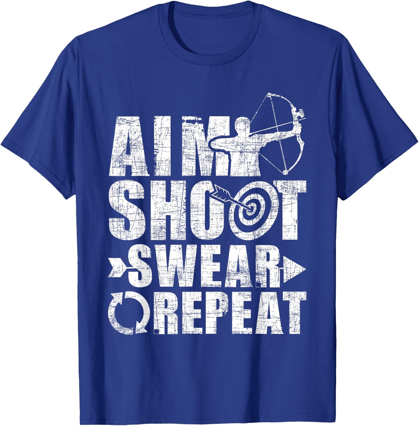 Aim Shoot Swear Repeat - Bow Arrow Archery Archer Bowhunter T-Shirt - T-Shirt | Royal