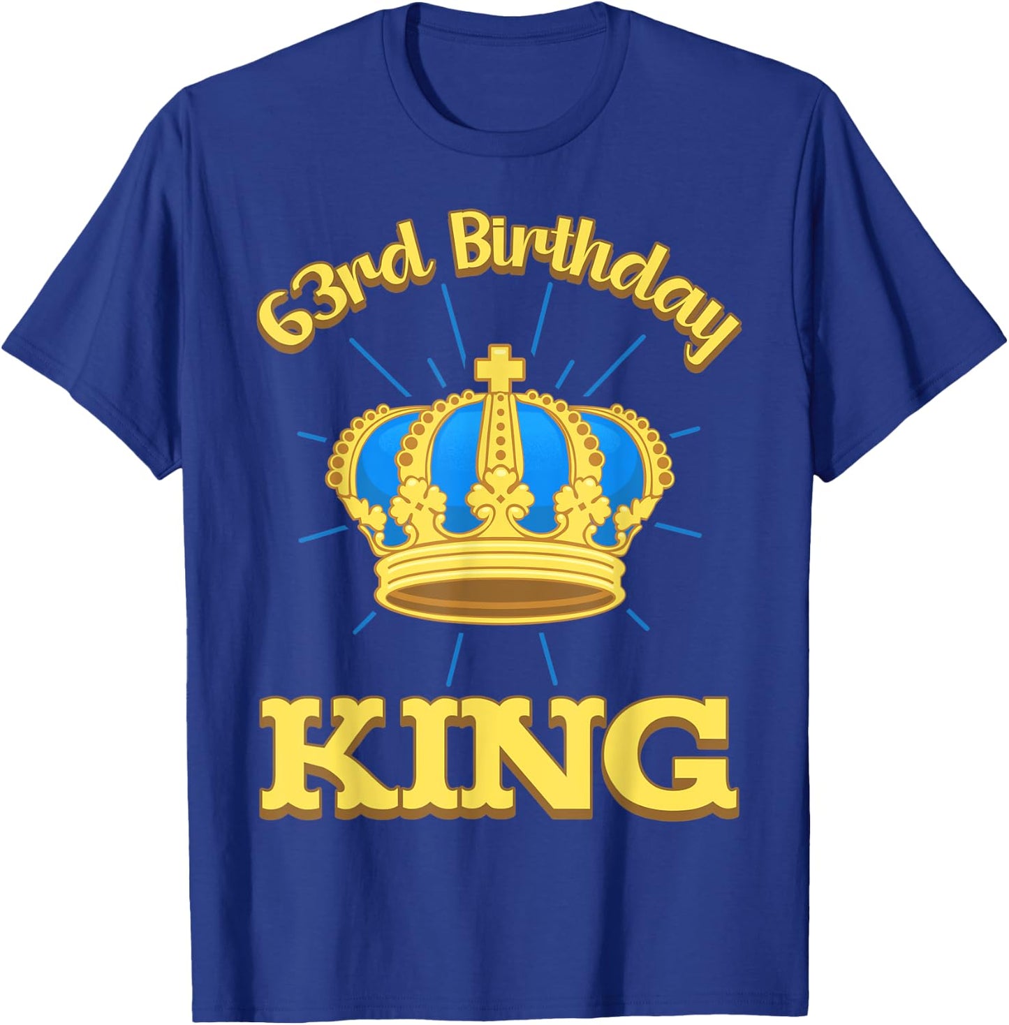 63rd Birthday King Celebration Royal Theme 10 Bday Party T-Shirt - T-Shirt | Royal