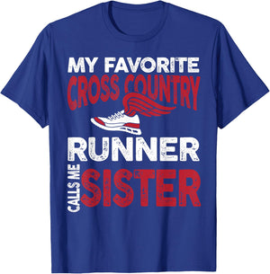 My Favorite Cross Country Runner Calls Me Sister Family T-Shirt - T-Shirt | Royal