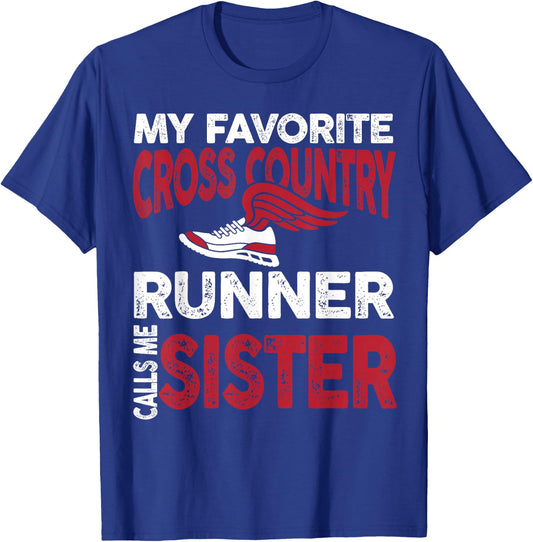 My Favorite Cross Country Runner Calls Me Sister Family T-Shirt - T-Shirt | Royal