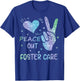 Peace Out Foster Care Adoption Gotcha Day 2023 T-Shirt - T-Shirt | Royal