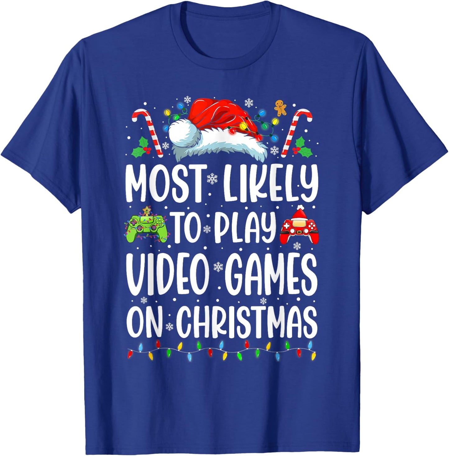 Funny Gamer Most Likely To Play Video Games On Christmas T-Shirt - T-Shirt | Royal