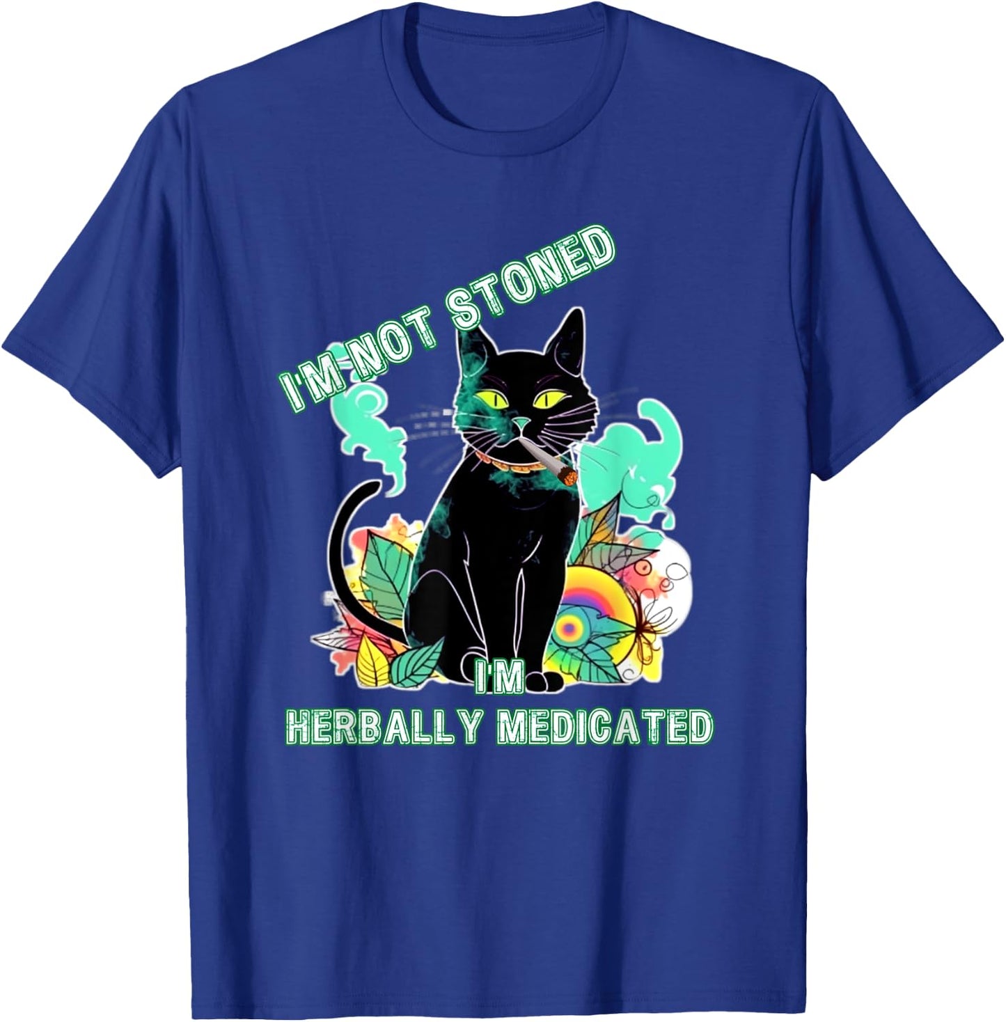 Not Stoned Herbally Medicated Medical Marijuana Cat Funny T-Shirt - T-Shirt | Royal