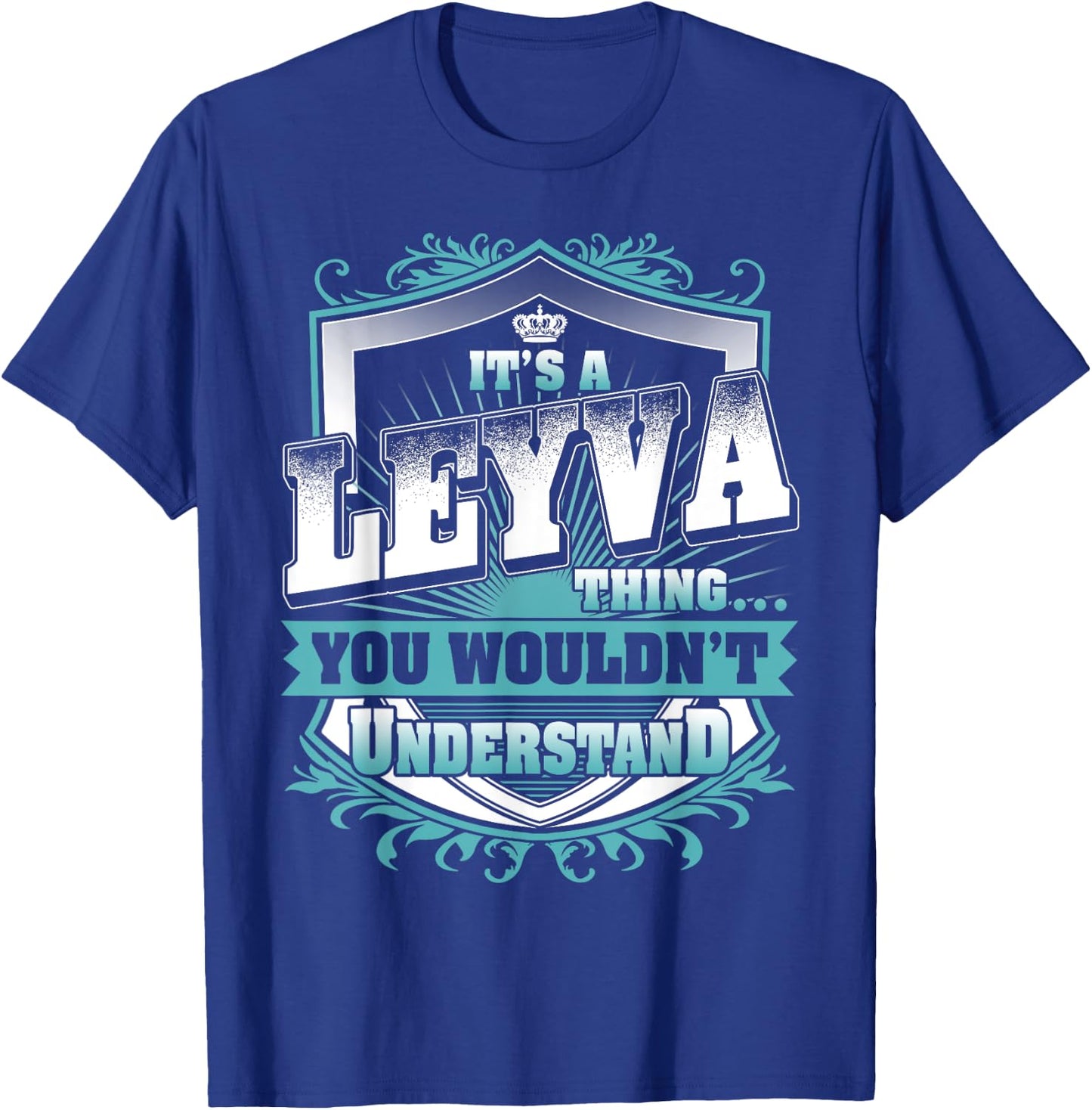 It's A LEYVA Thing You Wouldn't Understand Name Vintage T-Shirt - T-Shirt | Royal