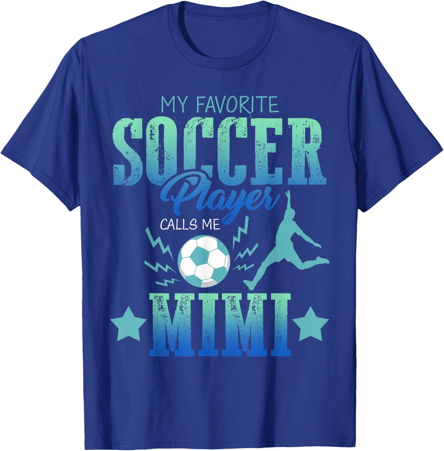 My Favorite Soccer Calls Me Mimi Field Player Family Cheer T-Shirt - T-Shirt | Royal