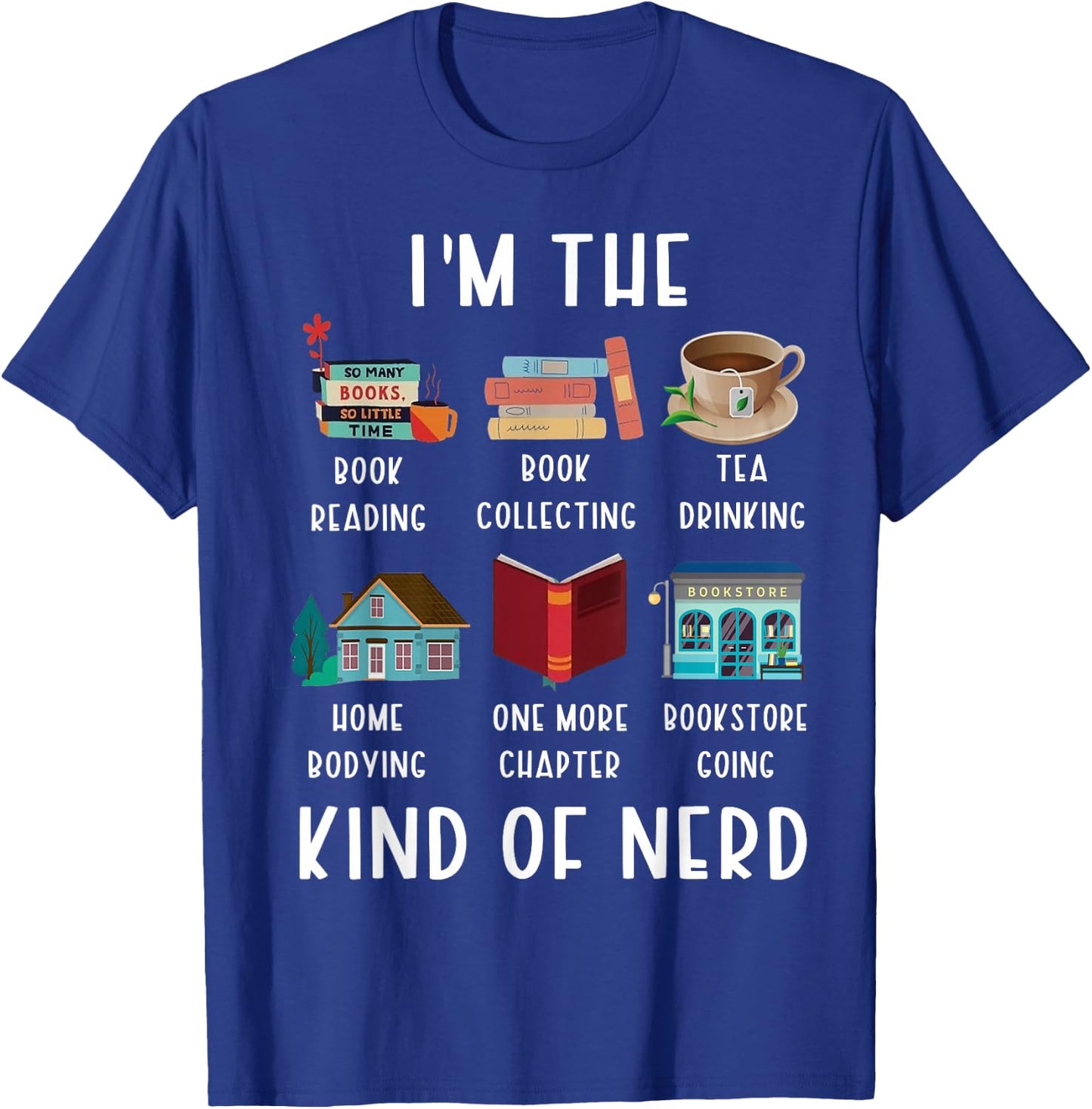 I'm The Kind Of Nerd Funny Book Reading T-Shirt - T-Shirt | Royal