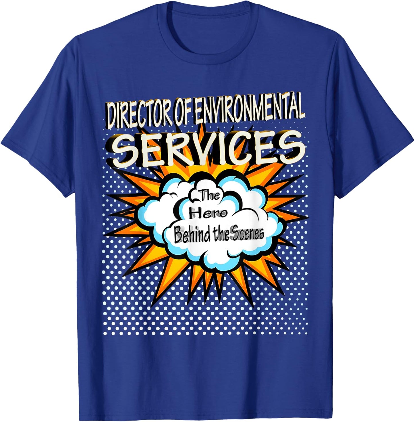 Director Of Environmental Services - Funny Hero Job T-Shirt - T-Shirt | Royal