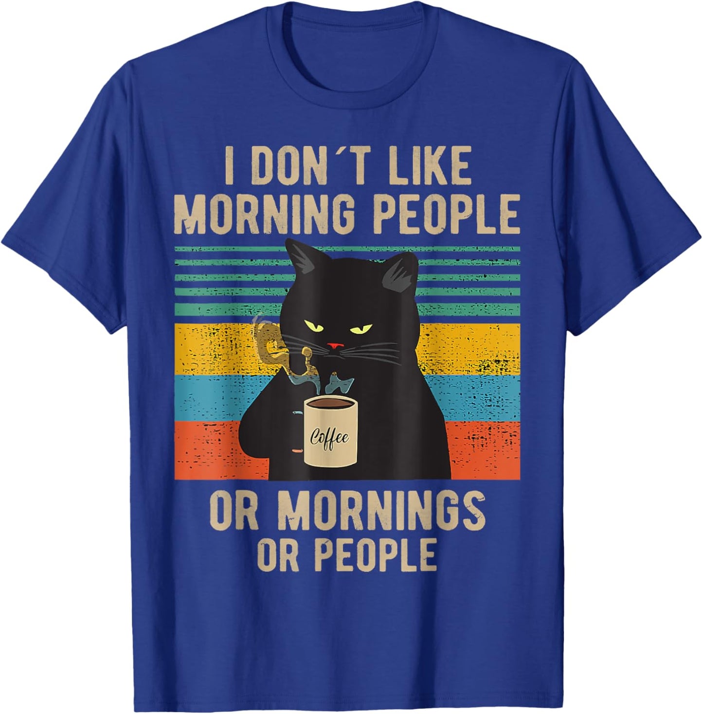 Funny Saying I Don't Like Morning People Or Mornings T-Shirt - T-Shirt | Royal