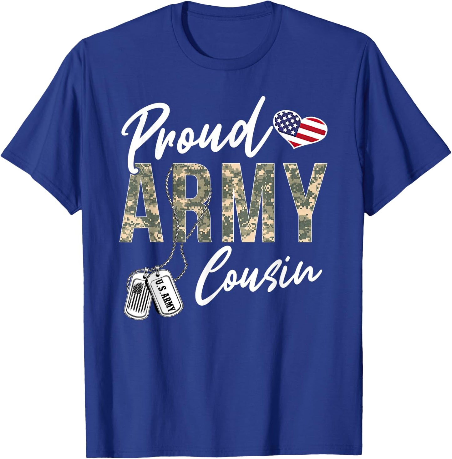 Proud Army Cousin Army Graduation Cousin US Army Cousin Gift T-Shirt - T-Shirt | Royal