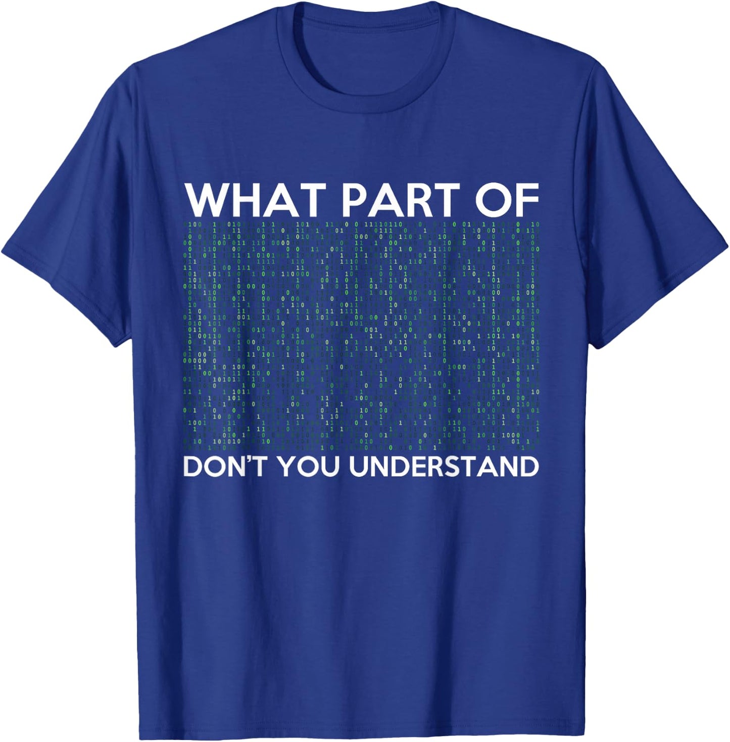 What Part of Don't You Understand for AI & ML Lovers T-Shirt - T-Shirt | Royal