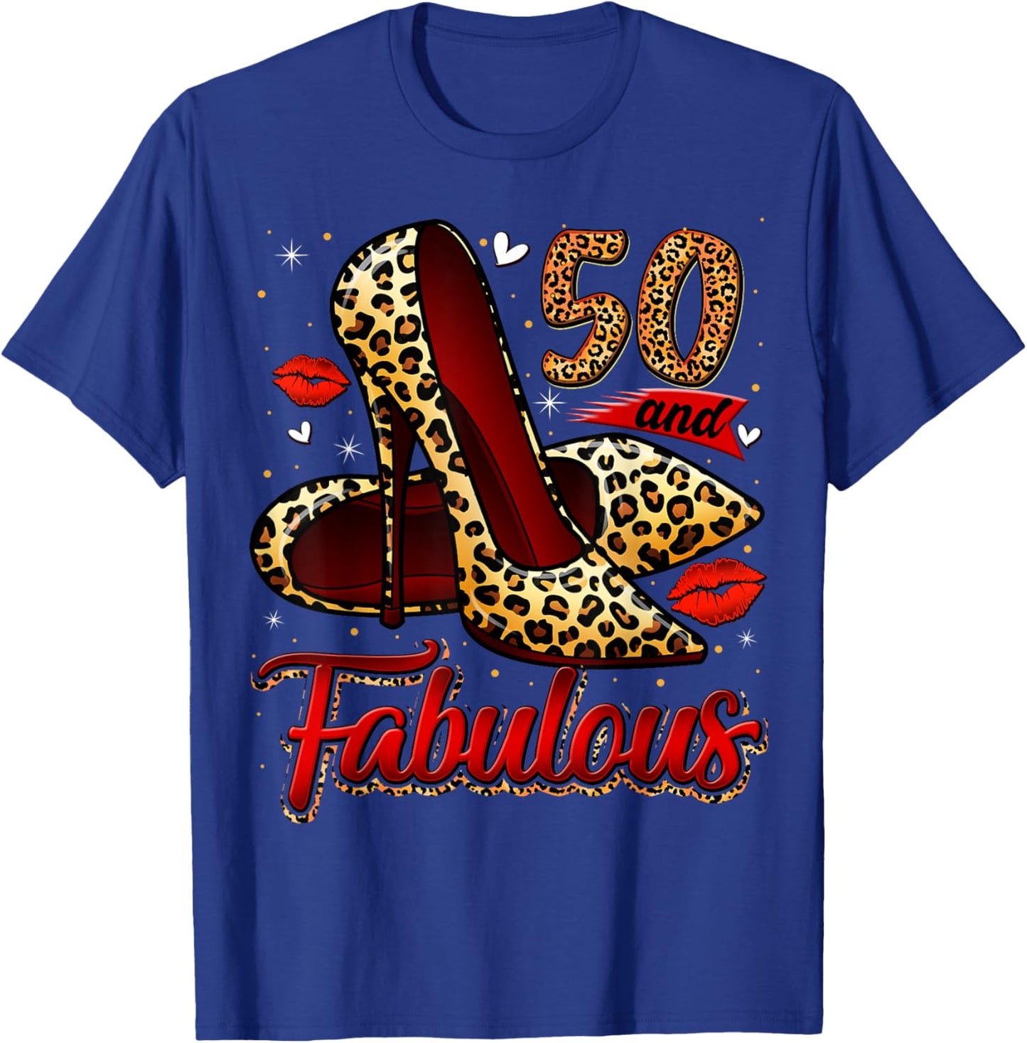 50 and Fabulous High Heels Stepping Into My 50th Birthday T-Shirt - T-Shirt | Royal