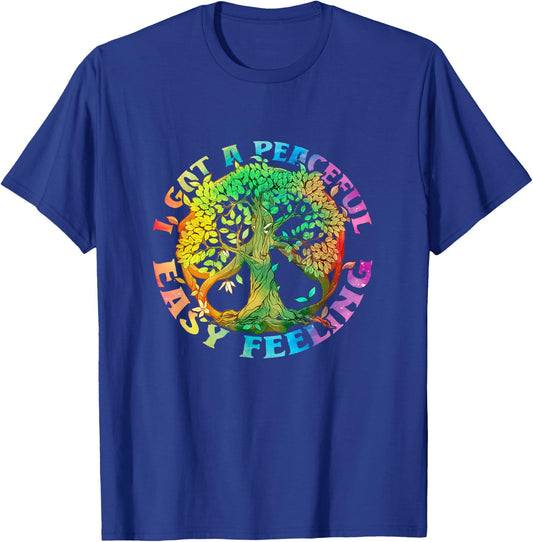 I Got Peaceful Easy a Feeling Hippie Peace Tree Of Lifes T-Shirt - T-Shirt | Royal