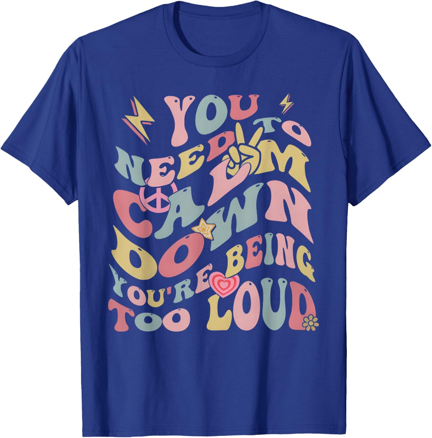 You Need To Calm Down Groovy Women T-Shirt - T-Shirt | Royal
