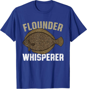 Flounder Whisperer, Flatfish Summer Flounder Fish Fishing T-Shirt - T-Shirt | Royal