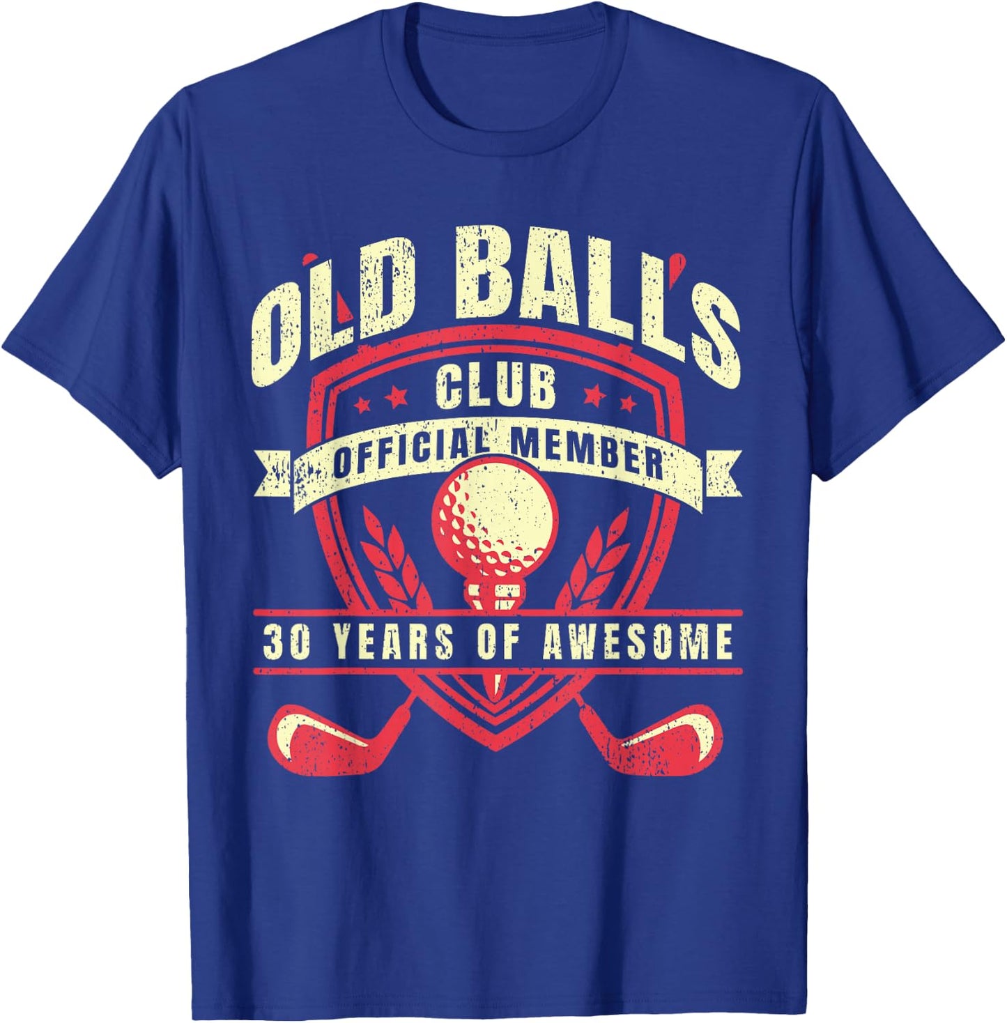 Golfer 30 Year Old Balls Golf Club I Golfing 30th Birthday T-Shirt - T-Shirt | Royal