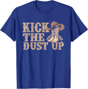 Kick The Dust Up - Country Music Western Dancer Cowgirl T-Shirt - T-Shirt | Royal
