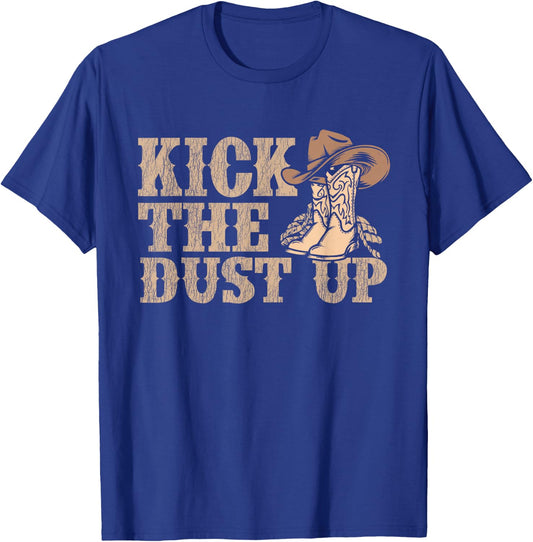 Kick The Dust Up - Country Music Western Dancer Cowgirl T-Shirt - T-Shirt | Royal