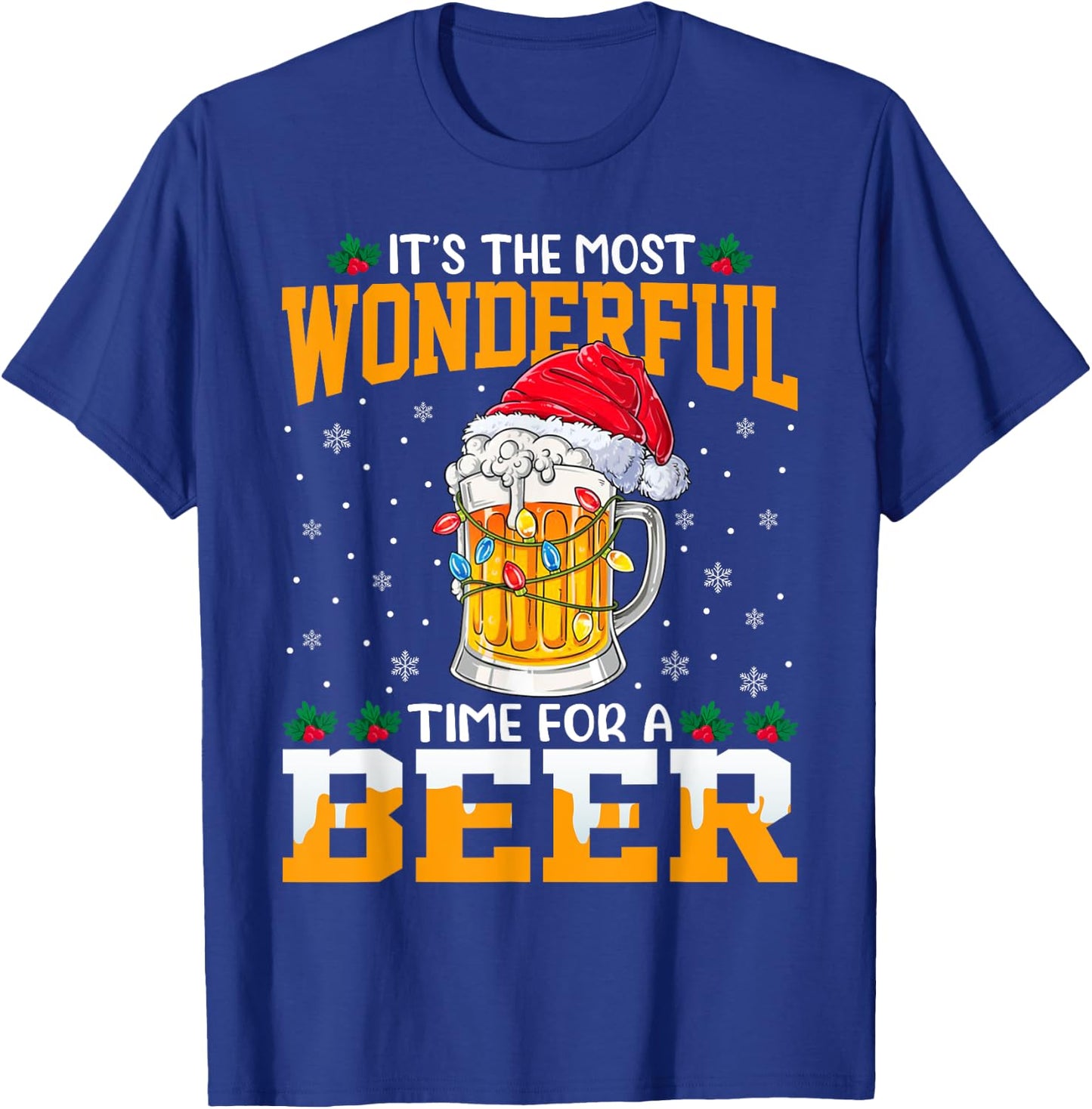 It's The Most Wonderful Christmas Time For A Beer Lovers T-Shirt - T-Shirt | Royal