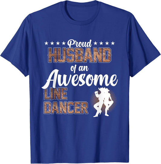 Proud Husband Of Line Dancer Dancing Teacher Dance Graphic T-Shirt - T-Shirt | Royal