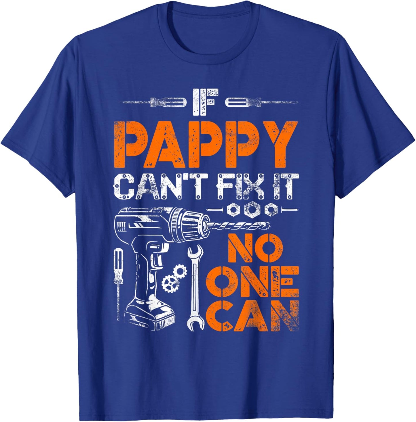 If Pappy Can't Fix It No One Can - Father's Day Birthday T-Shirt - T-Shirt | Royal