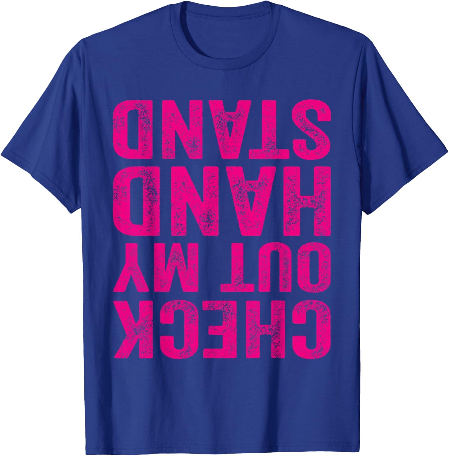 Check Out My Handstand Gymnast Yoga Funny Girls Gymnastics T-Shirt - T-Shirt | Royal