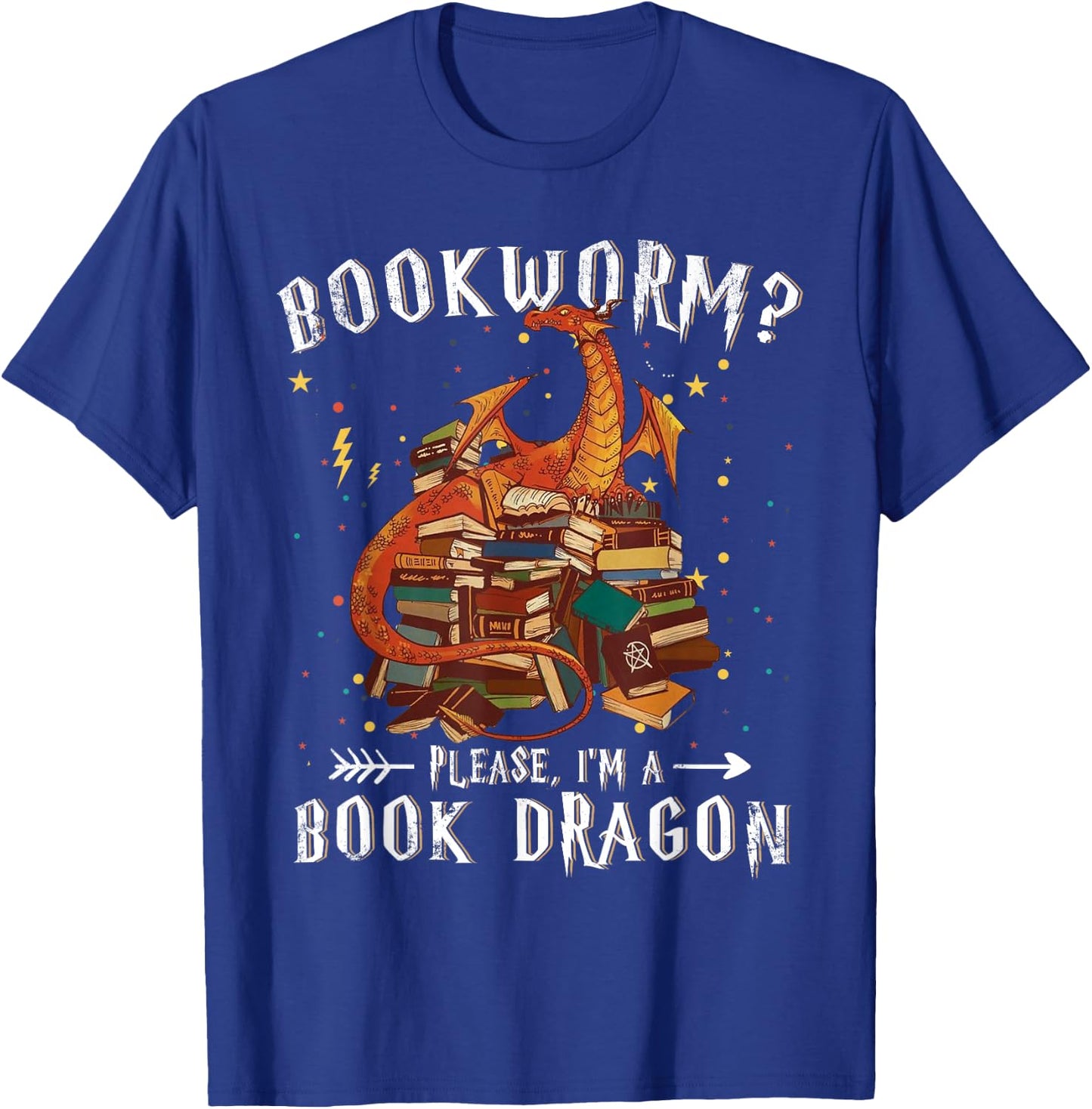 Dragon Book Shirt - Bookworm? Please I'm a Book Dragon T-Shirt - T-Shirt | Royal