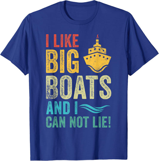 I Like Big Boats and I Cannot Lie Vintage Funny Cruise Ship T-Shirt - T-Shirt | Royal