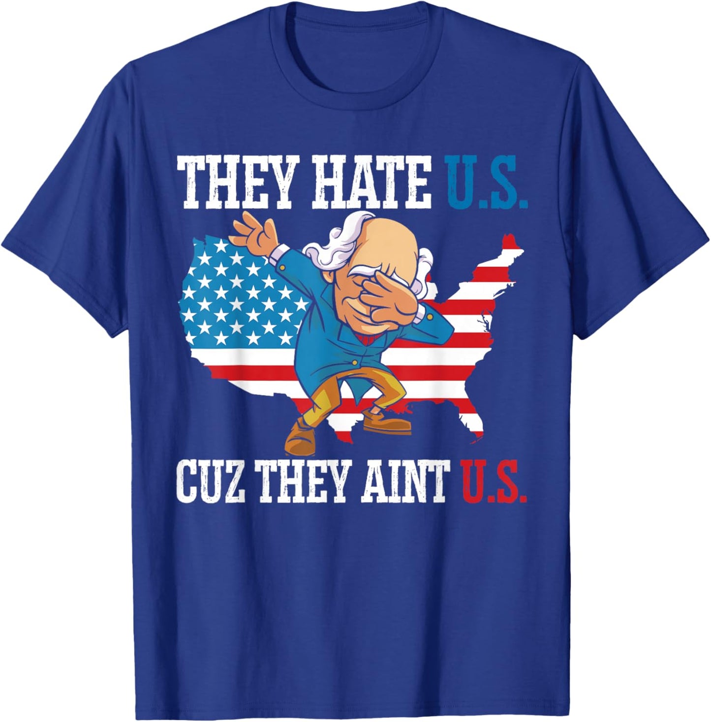 They Hate Us Cuz They Ain't Us America USA Flag 4th of July T-Shirt - T-Shirt | Royal