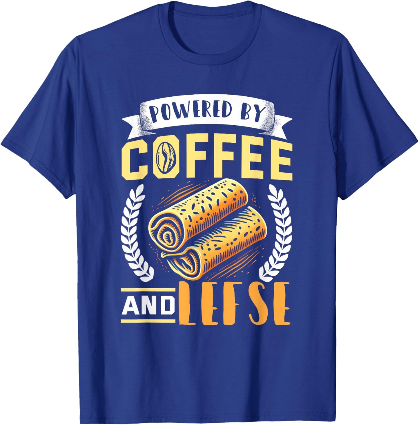Lefse Shirt Funny Coffee Lover Norwegian Food Lefse Lover T-Shirt - T-Shirt | Royal