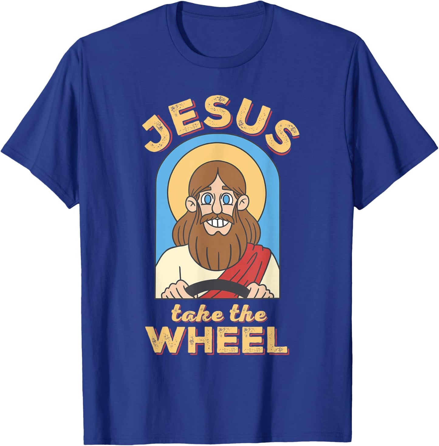 Funny Jesus Take The Wheel Christian Jesus Driving Car T-Shirt - T-Shirt | Royal