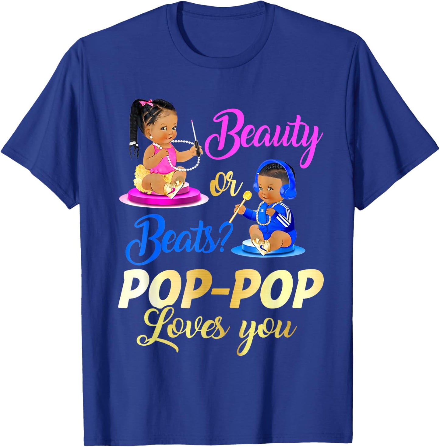 Cute Beauty Or Beat Pop-Pop Loves You - Gender Reveal Party T-Shirt - T-Shirt | Royal