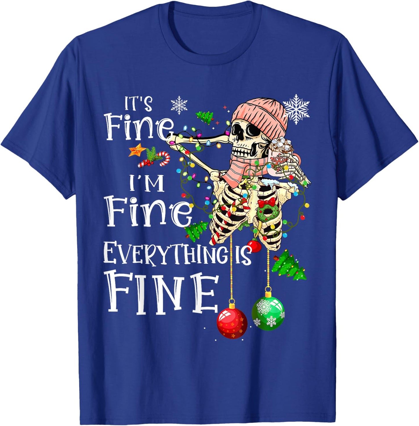 It's Fine I'm Fine Everything Is Fine Skeleton Latte Xmas T-Shirt - T-Shirt | Royal