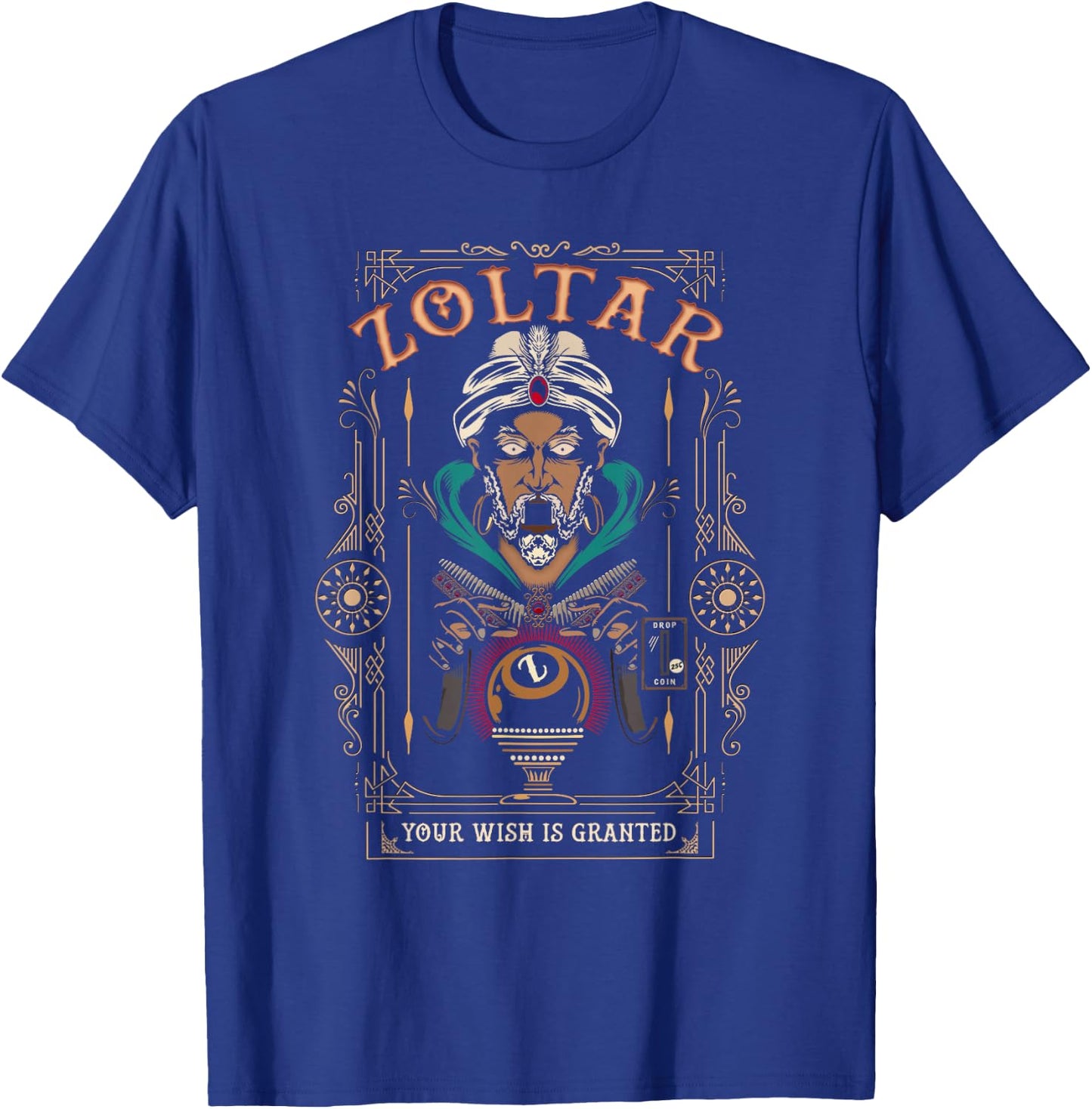 Zoltar speaks - your wish is fulfilled T-Shirt - T-Shirt | Royal
