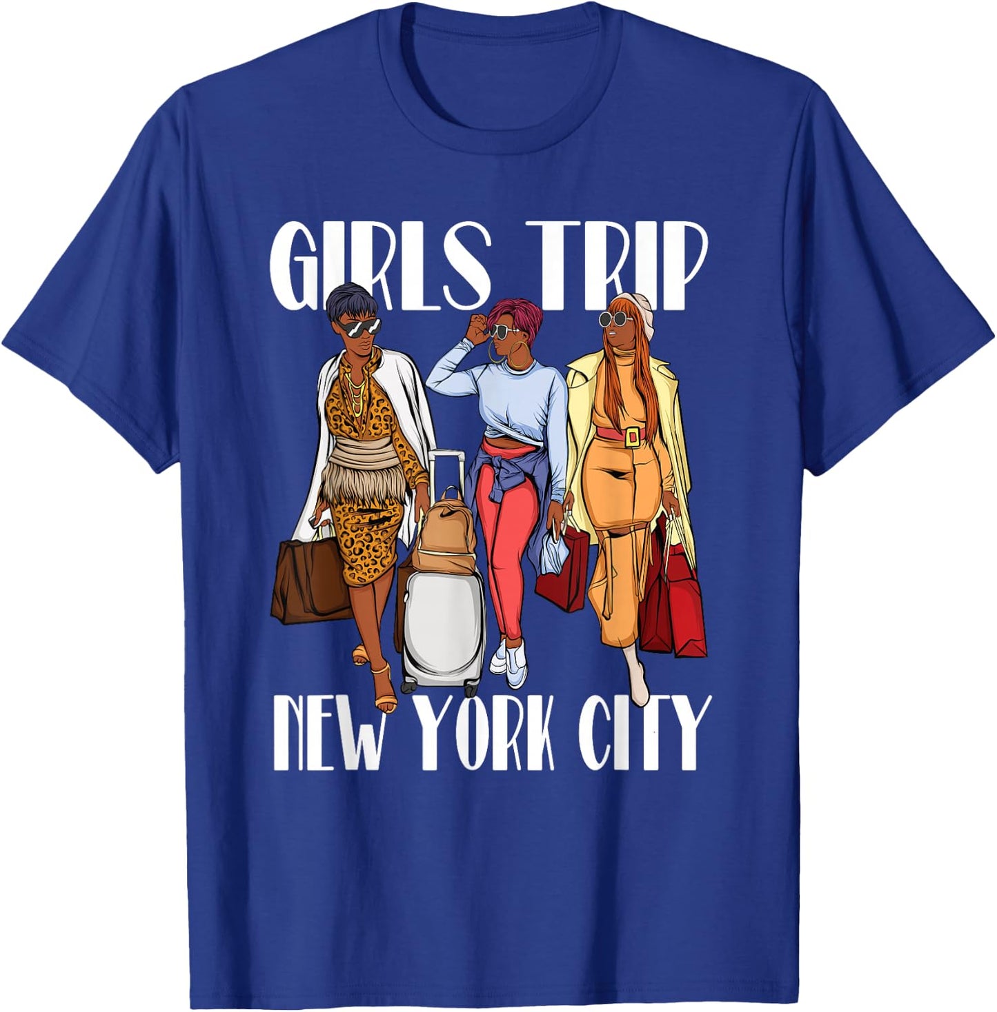 Girls Trip New York City 2025 Vacation Weekend Black Women T-Shirt - T-Shirt | Royal