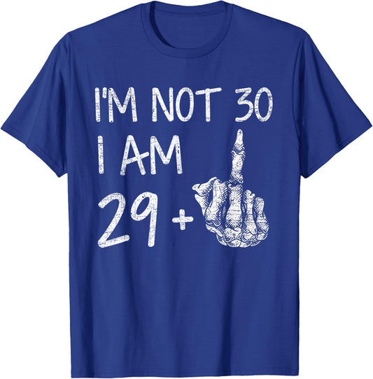 Im Not 30 I Am 29 Plus 1 Middle Finger Skeleton Halloween T-Shirt - T-Shirt | Royal