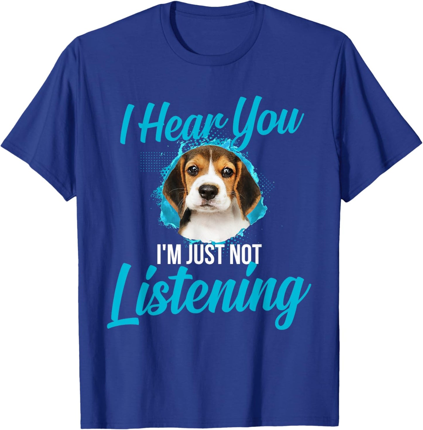 I Hear You I'm Just Not Listening - Beagle Owner Dog Lover Men Women Girls Kids T-Shirt - T-Shirt | Royal