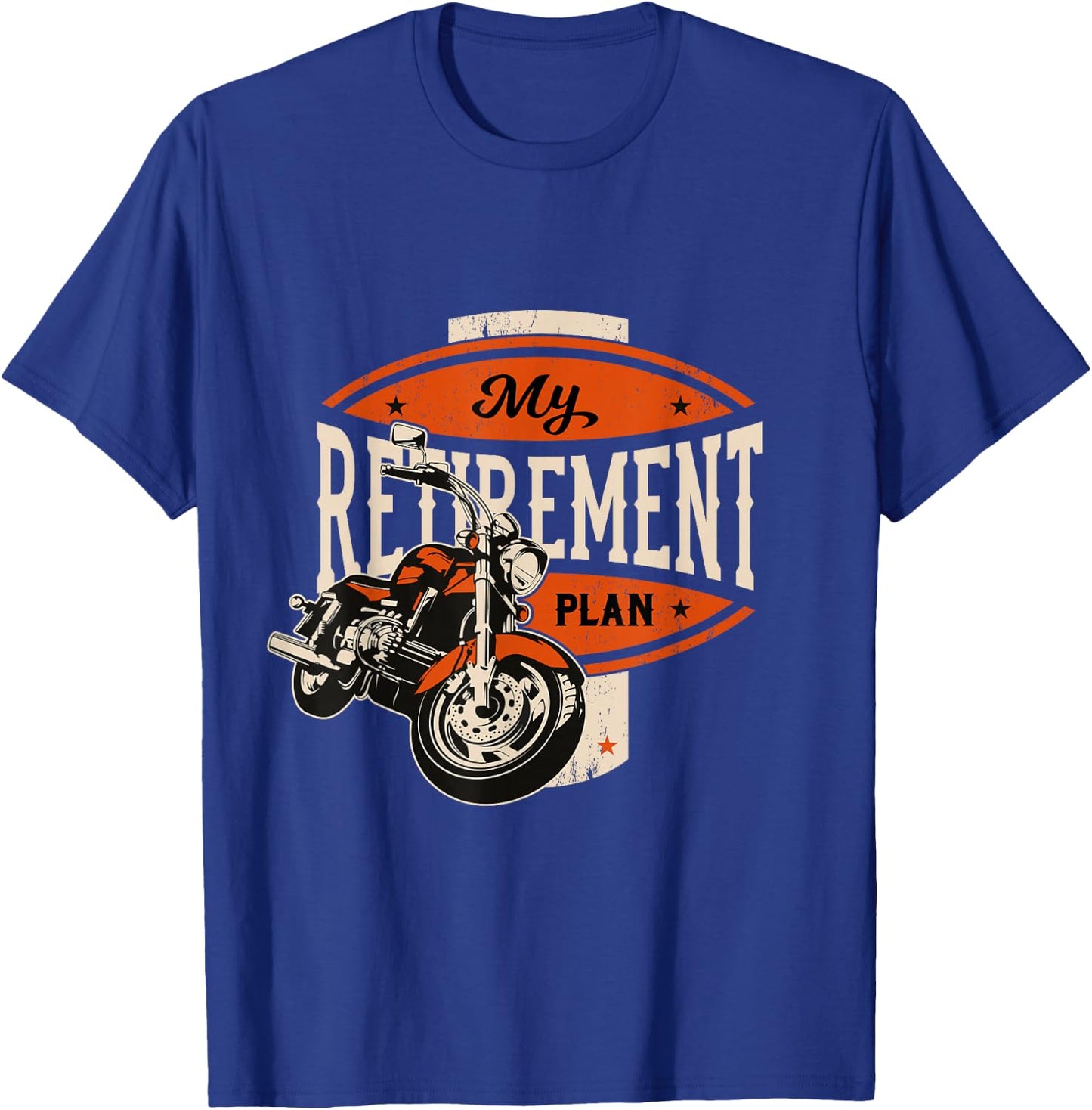 Retirement Plan Biker Gift Motorcycle Rider T-Shirt - T-Shirt | Royal