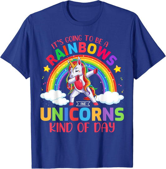 Its Going To Be A Rainbows And Unicorns Kind Of Day T-Shirt - T-Shirt | Royal