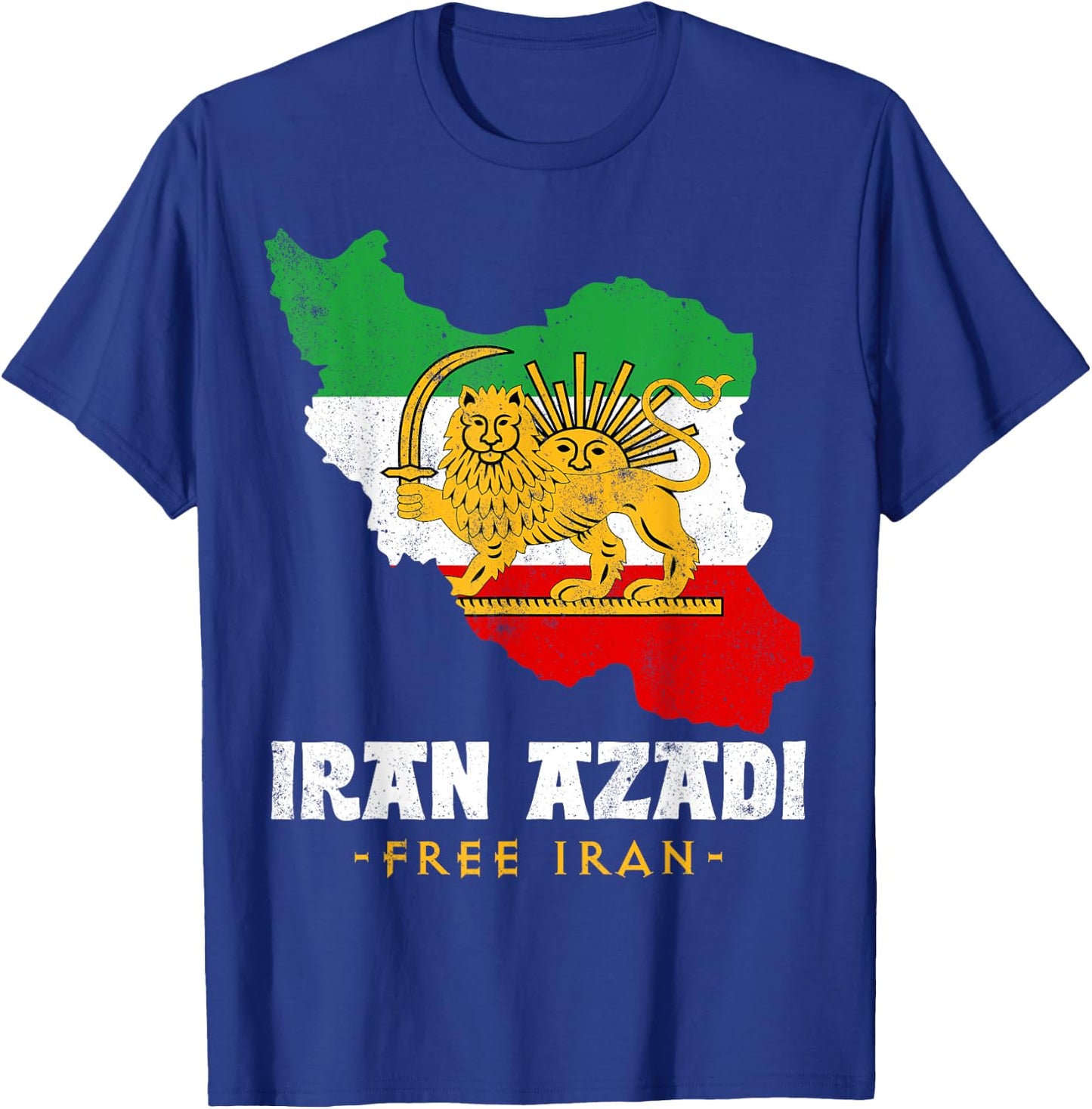 IRAN AZADI Iran Flag Map Lion Sun Sword Free Iran Revolution T-Shirt - T-Shirt | Royal