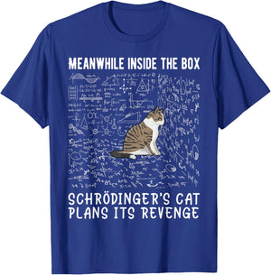 Meanwhile Inside The Box Schrödingers cat Plans its Revenge T-Shirt - T-Shirt | Royal