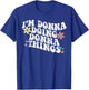 Retro Groovy Im DONNA Doing DONNA Things Funny Mother's Day T-Shirt - T-Shirt | Royal