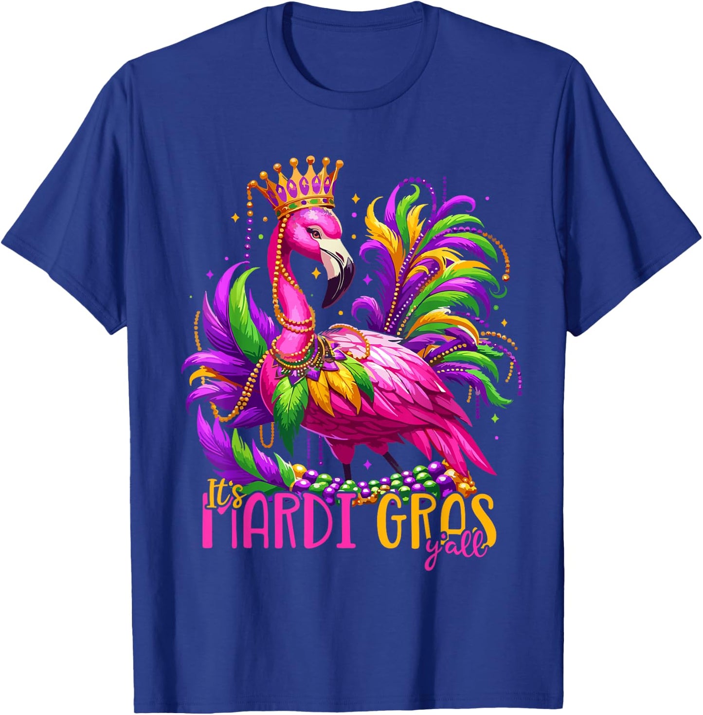 Its Mardi Gras Y'all Flamingo Costume Girls Women Mardi Gras T-Shirt - T-Shirt | Royal
