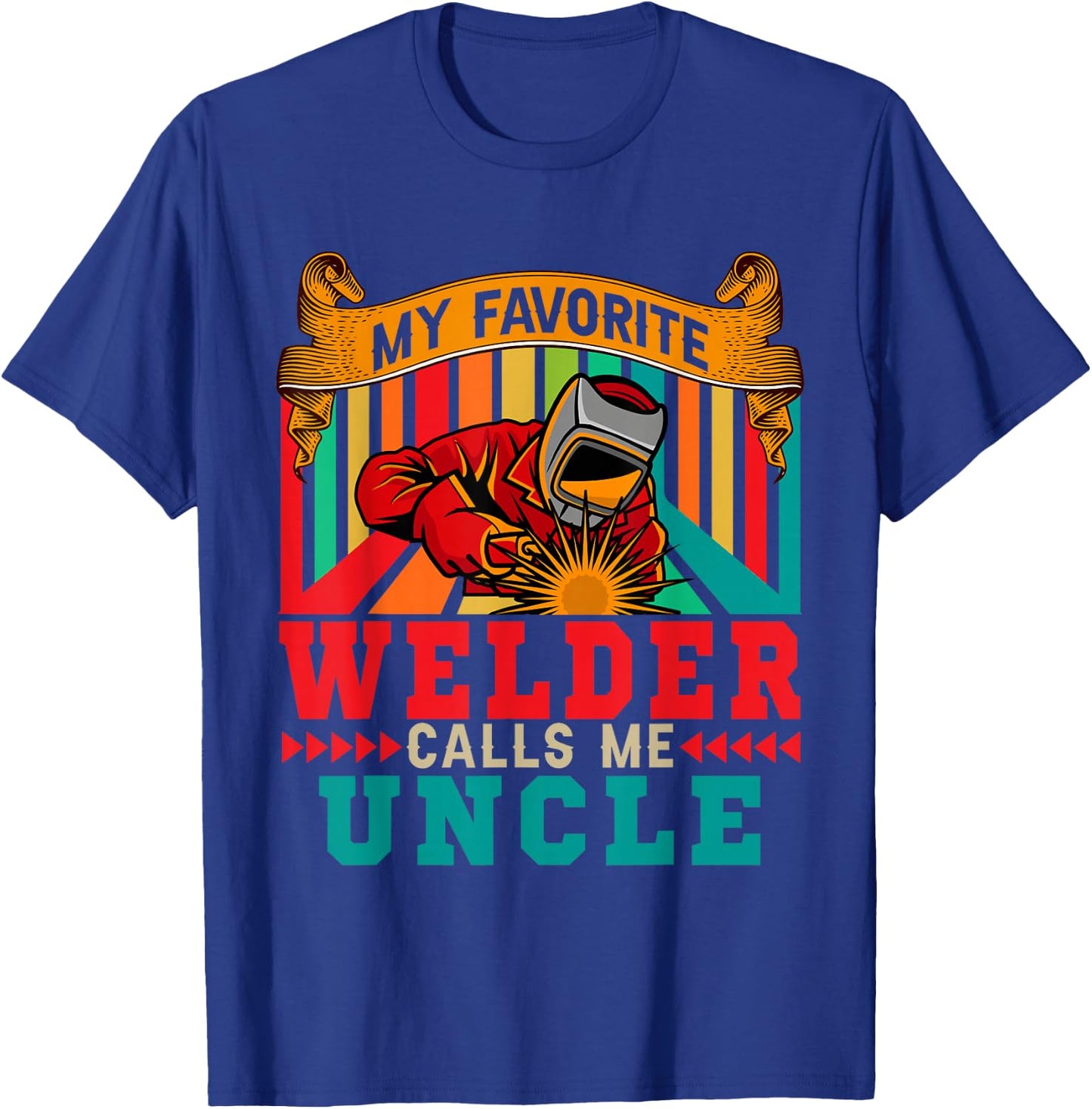 Vintage My Favorite Welder Calls Me Uncle Father's Day T-Shirt - T-Shirt | Royal