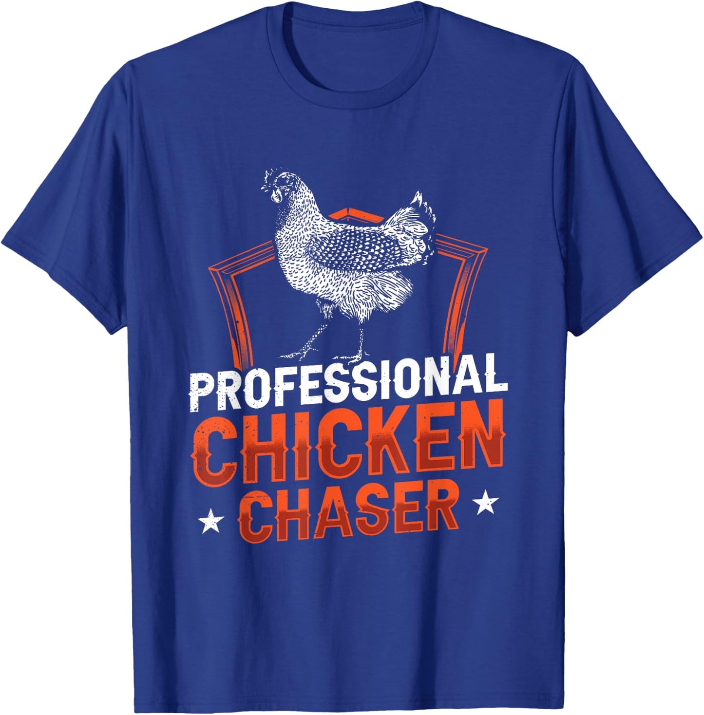 Professional Chicken Chaser Farmer Chickens Lover Farm Funny T-Shirt - T-Shirt | Royal