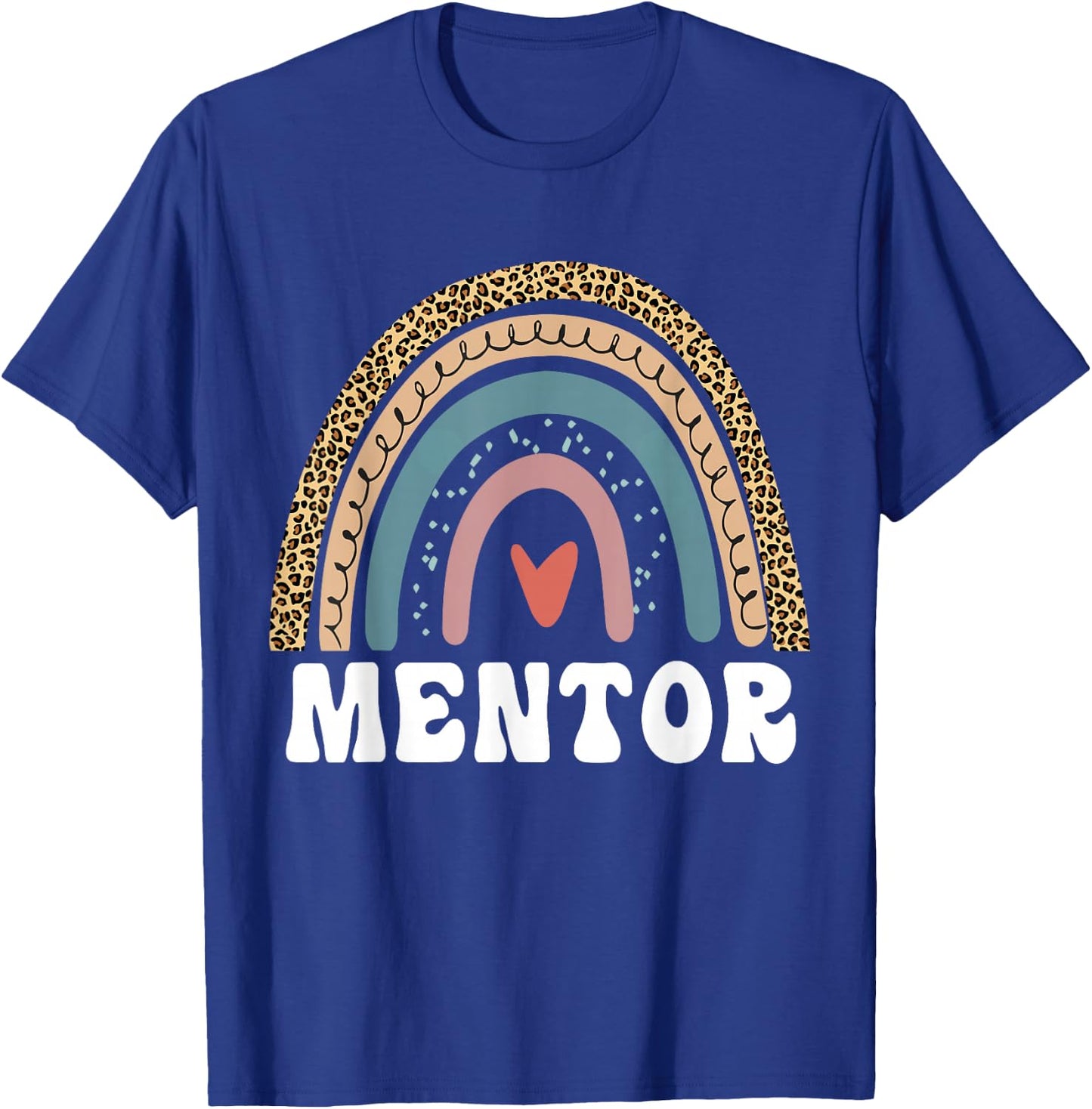 Mentor Rainbow Mentor Teachers Mentor Coach Mentor Job Title T-Shirt - T-Shirt | Royal