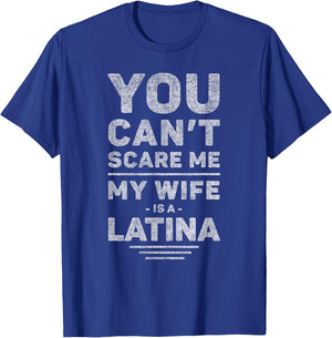 My Wife Is a Latina - Funny Husband, Marriage, Wedding Joke T-Shirt - T-Shirt | Royal