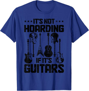 It's Not Hoarding If It's Guitars Guitar Player Guitarist T-Shirt - T-Shirt | Royal