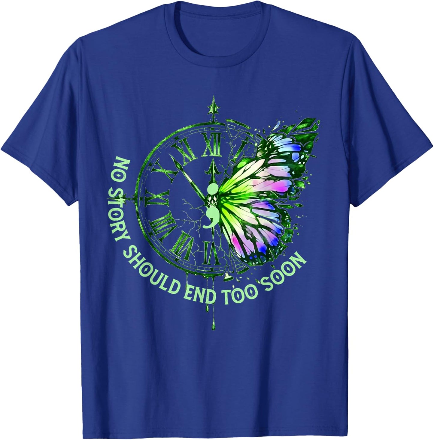 No Story Should End Too Soon Mental Health Matters Butterfly T-Shirt - T-Shirt | Royal